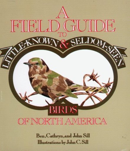 A Field Guide to Little-Known and Seldom-Seen Birds of North …