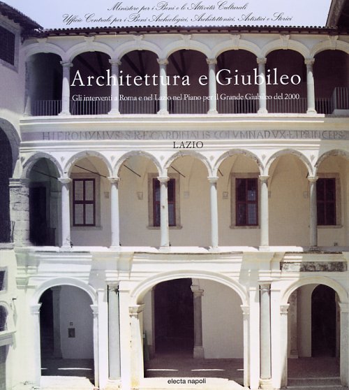 Architettura e Giubileo Gli interventi a Roma e nel Lazio …
