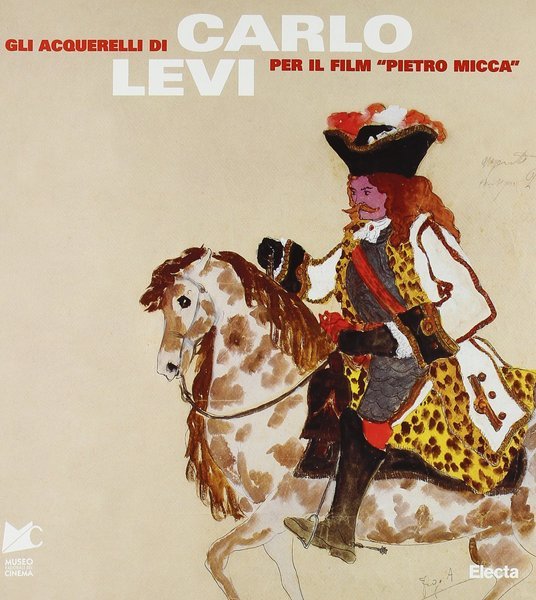 Gli acquerelli di Carlo Levi per il film 'Pietro Micca'