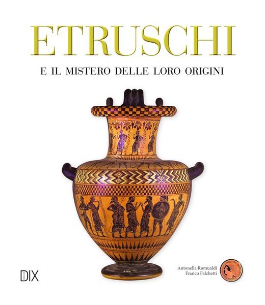 Etruschi Il mistero delle loro origini