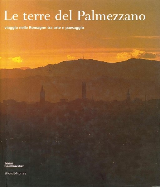 Le Terre del Palmezzano viaggio nelle Romagne tra arte e …