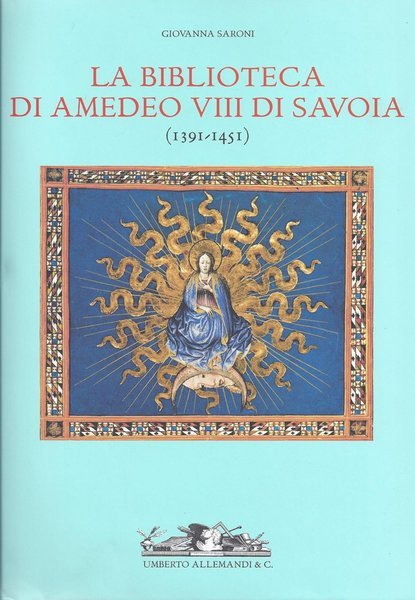 La biblioteca di Amedeo VIII di Savoia (1391-1451)