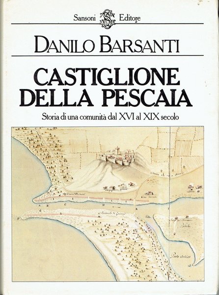 Castiglione della Pescaia Storia di una comunità dal XVI al …