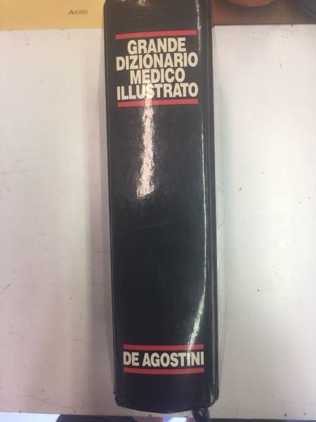 Grande dizionario medico illustrato De Agostini
