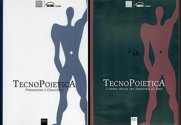 TecnoPoietica Vol. I L'opera Ideale tra Industria ed Arte Vol. …