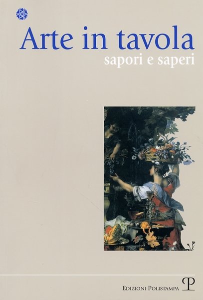 Arte in tavola Sapori e saperi