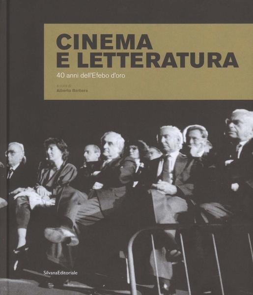 Cinema e letteratura 40 anni dell'Efebo d'oro