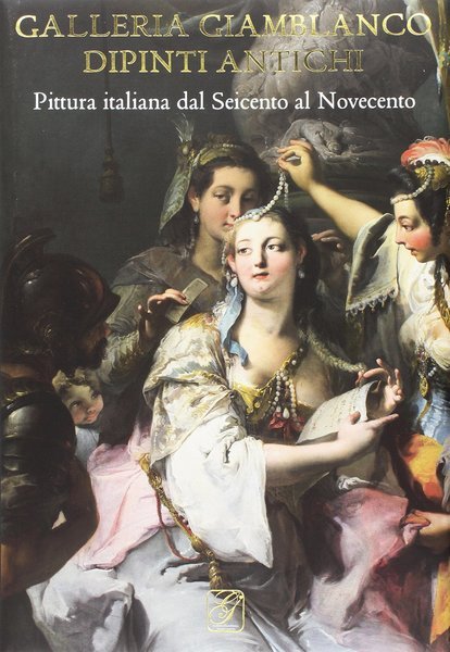 Galleria Giamblanco Dipinti Antichi Pittura italiana dal Seicento al Novecento