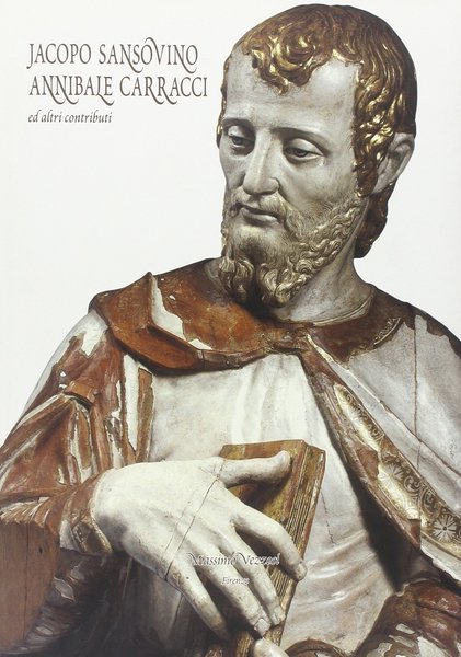 Jacopo Sansovino Annibale Carracci ed altri contributi