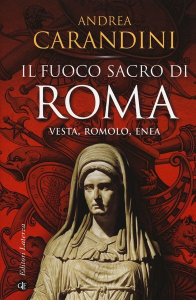 Il fuoco sacro di Roma Vesta, Romolo, Enea