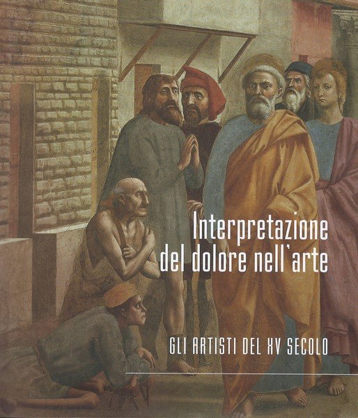 Interpretazione del dolore nell'arte Gli Artisti del XV Secolo