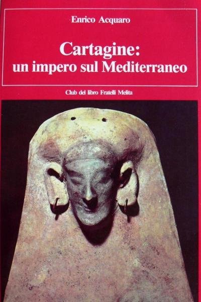 Cartagine un impero sul Mediterraneo