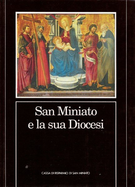 San Miniato e la sua Diocesi I Vescovi, le istituzioni, …