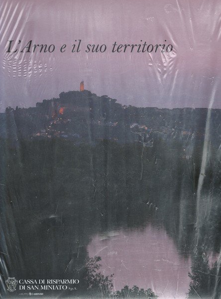 L’Arno e il suo territorio