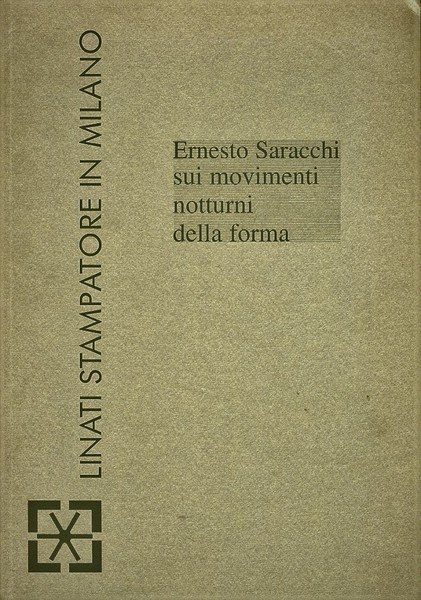 Ernesto Saracchi sui movimenti notturni della forma