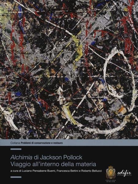 Alchimia di Jackson Pollock Viaggio all'interno della materia