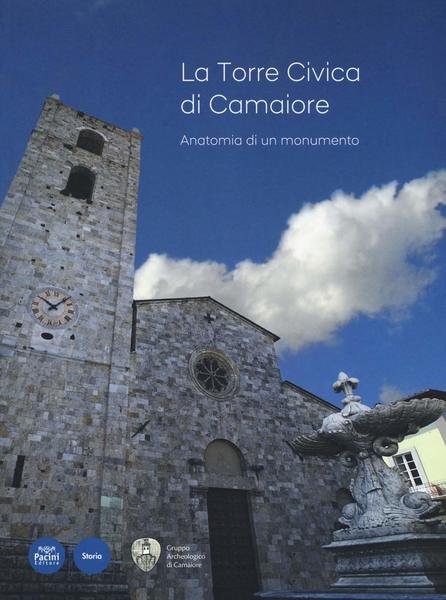 La Torre Civica di Camaiore Anatomia di un monumento