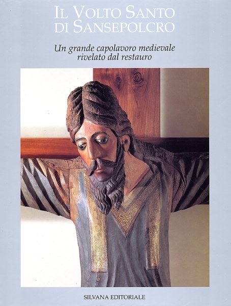 Il Volto Santo di Sansepolcro Un grande capolavoro medievale rivelato …