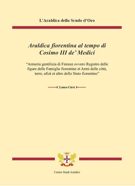 Araldica fiorentina al tempo di Cosimo III de' Medici