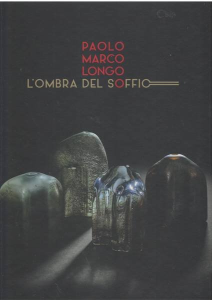 Paolo Marco Longo L'ombra del soffio