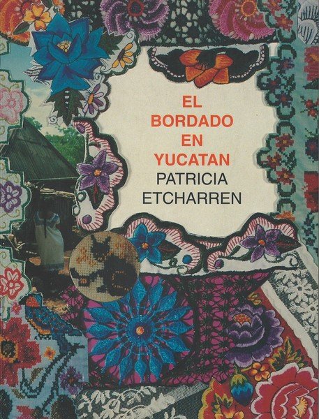 El bordado en Yucatán