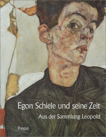 Egon Schiele und seine Zeit Österreichische Malerei und Zeichnung 1900-1930 …