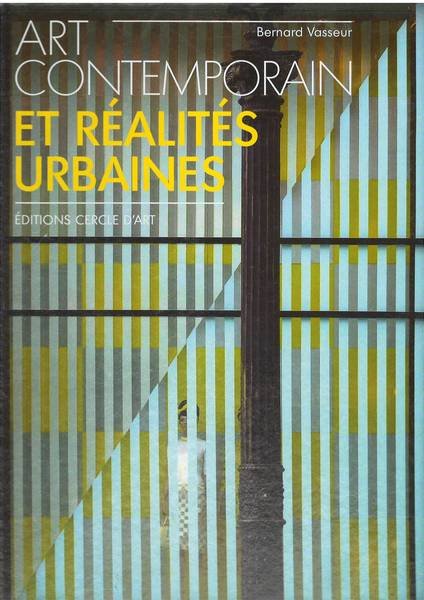 Art contemporain et réalités urbanes