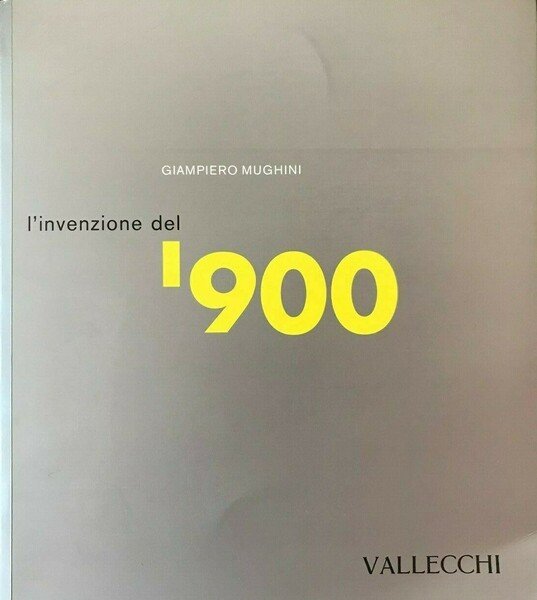 L'invenzione del Novecento
