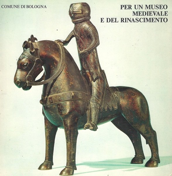 Per un museo medievale e del Rinascimento