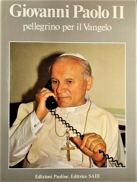 Giovanni Paolo II pellegrino per il Vangelo