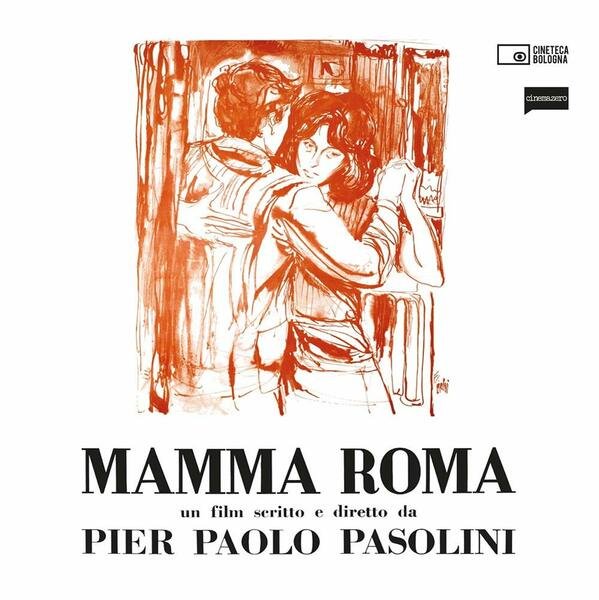 Mamma Roma Un film scritto e diretto da Pier Paolo …