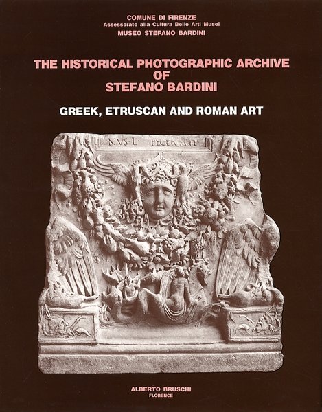 The historical photographic archive of Stefano Bardini Greek Etruscan and …