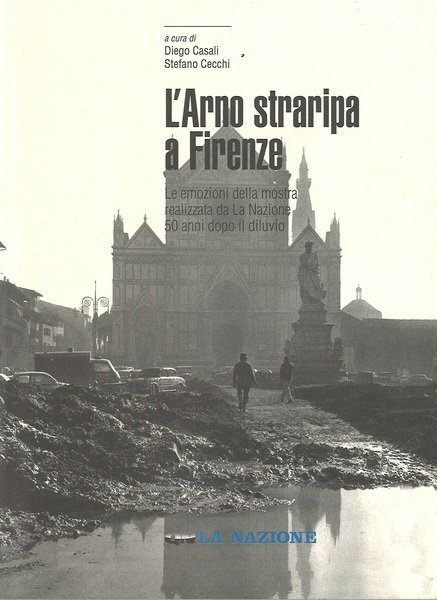 L'Arno straripa a Firenze Le emozioni della mostra realizzata da …