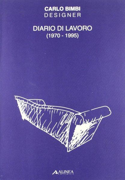 Carlo Bimbi designer Diario di lavoro (1970-1995)