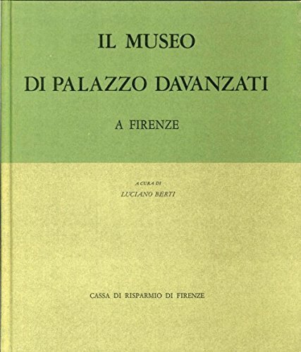 Il Museo di Palazzo Davanzati a Firenze