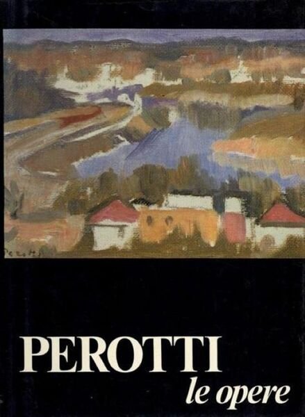 Perotti Volume II Le Opere