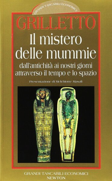 Il mistero delle mummie Dall'antichità ai nostri giorni attraverso il …