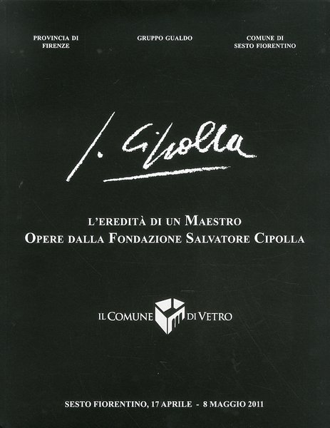 L'eredità di un maestro Opere dalla Fondazione Salvatore Cipolla