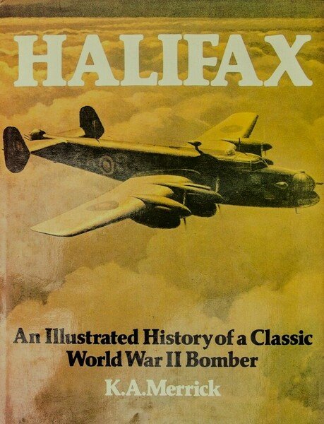 Halifax An Illustrated History of a Classic World War II …