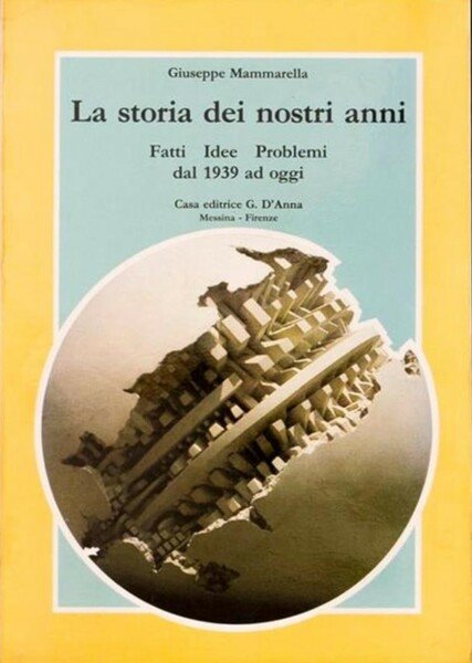 La storia dei nostri anni Fatti idee problemi dal 1939 …