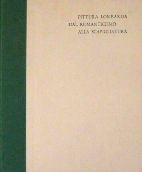 Pittura Lombarda dal Romanticismo alla Scapigliatura