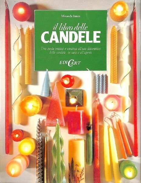Il libro delle Candele Una guida pratica e creativa all'uso …