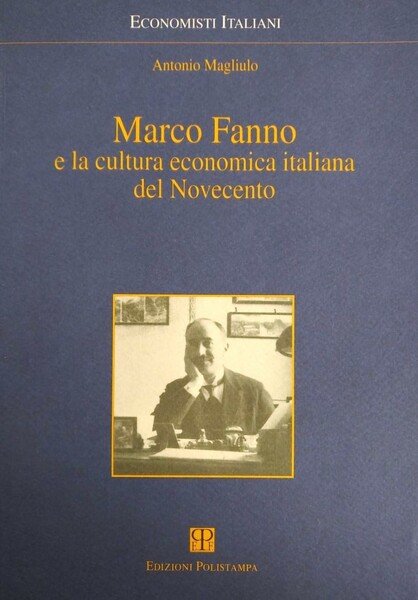 Marco Fanno e la cultura economica italiana del Novecento