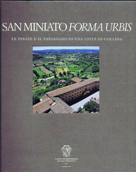 San Miniato Forma Urbis Le piazze e il paesaggio di …
