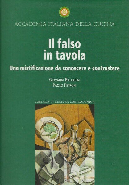 Il falso in tavola Una mistificazione da conoscere e contrastare