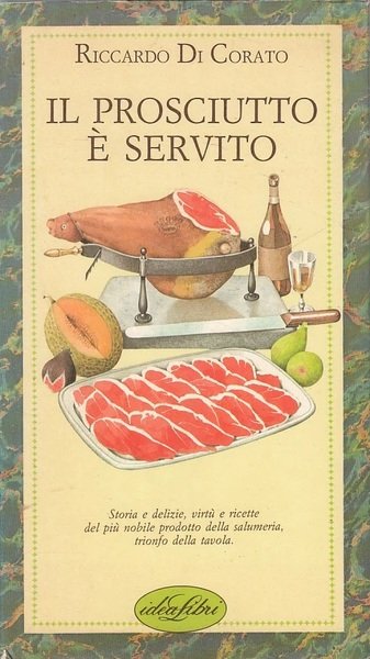 Il prosciutto è servito