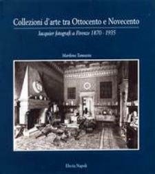 Collezioni d'arte tra Ottocento e Novecento Jacquier fotografi a Firenze …