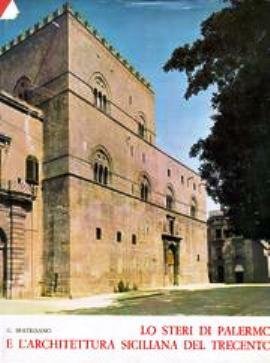 Lo Steri di Palermo e l'architettura siciliana del Trecento