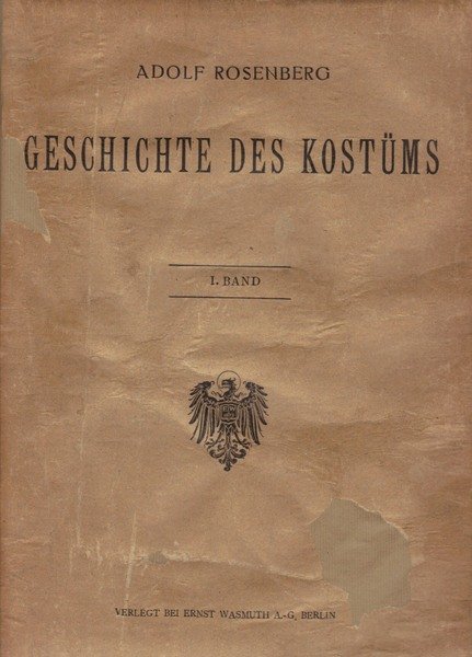 Geschichte des Kostüms Vol. I