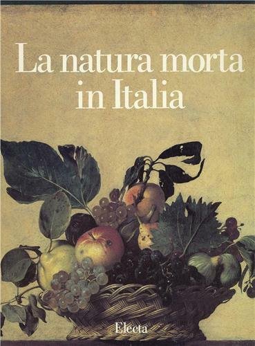 La natura morta in Italia 2 Voll.